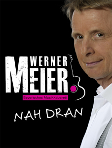 Werner Meier_Nah dran_Kabarett-Programm